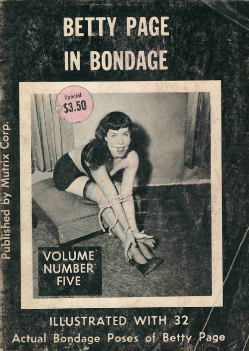 Bettie Page In Bondage Link to Scans of the entire Book in the comments